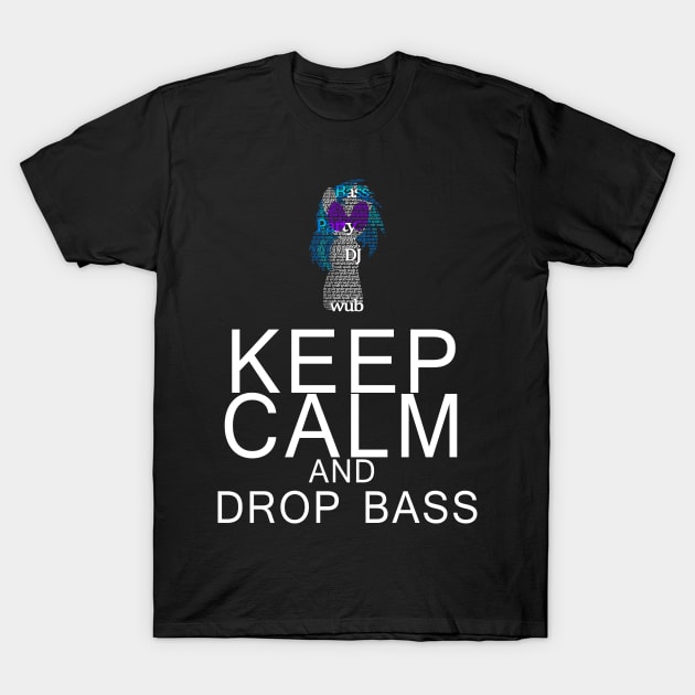 Vinyl Scratch - Keep Calm Drop Bass Typography T-Shirt by SSXVegeta